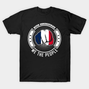 Never underestimate french we the people! T-Shirt